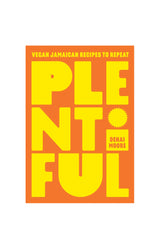Plentiful : Vegan Jamaican Recipes to Repeat