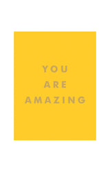 You Are Amazing : Uplifting Quotes