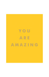 You Are Amazing : Uplifting Quotes