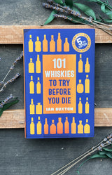 101 Whiskies to Try Before You Die (5th edition)