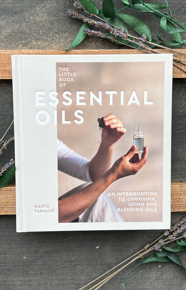 The Little Book of Essential Oils