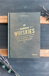 Wonderful Whiskies : 40 Bottles With An Unusual Story