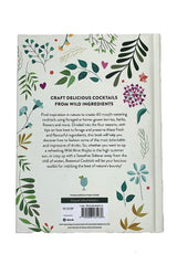 Botanical Cocktails : Botanical Mixology with Fresh, Natural Ingredients