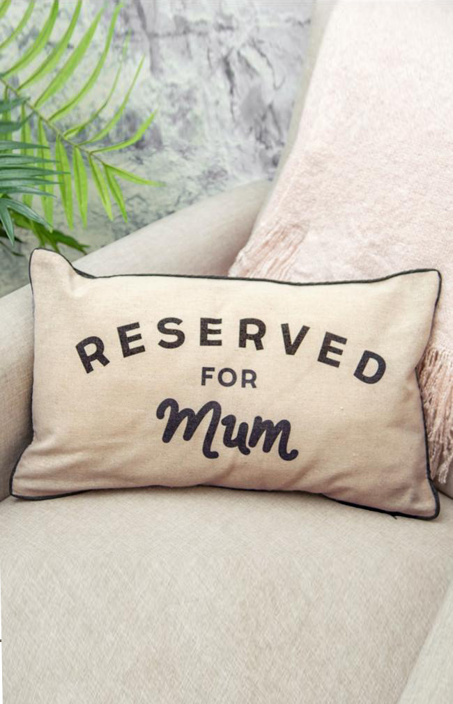 Cushion - Reserved for Mum